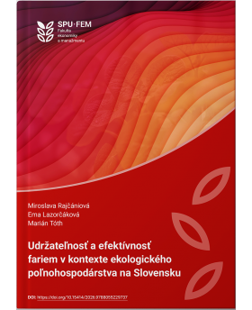 Udržateľnosť a efektívnosť fariem v kontexte ekologického poľnohospodárstva na Slovensku