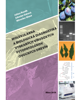 Molekulárna a biologická diagnostika vybraných vírusových fytopatogénov ovocných drevín